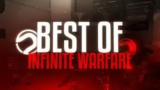 Best Of Infinite Warfare - By. VBS @DareReazy