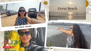 A day at Gorai Beach 🏖️ Sun Beach Resort 🤩 Gorai Mumbai 📍