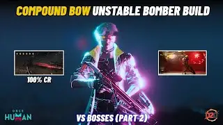 Best Compound Bow Unstable Bomber Build vs Bosses Part-2 | Once Human