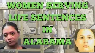 BEHIND THE WALLS: Women serving life sentences in Alabama | PART 1