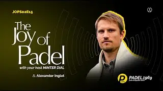 The Business of Padel: Insights from Alex Inglot (JOPS02E15)