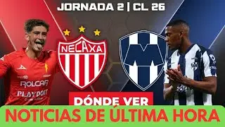 Necaxa vs Monterrey: horario y dónde ver EN VIVO el partido de la Jornada 2 del Clausura 2026