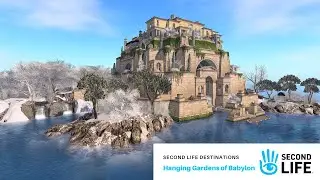 Second Life Destinations - The Hanging Gardens of Babylon