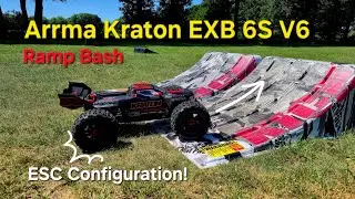 Arrma Kraton EXB 6S V6 - Part II First Ramp Bash with ESC Configuration!