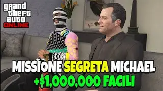 COME SBLOCCARE LA MISSIONE SEGRETA DI MICHAEL SU GTA ONLINE E OTTENERE 1 MILIONE FACILE