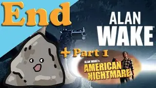 Alan Wake - Finale & American Nightmare Part 1 [Stich Stich Binks]
