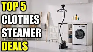 Top 5 Best Clothes Steamer Deals of {2026} Which One is Worth Your Money?