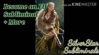 Become an Elf Subliminal + More (Remake) {Requested} | SilverStar Subliminals