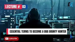 Essential Terms to Become a Bug Bounty Hunter | Basics of Bug Bounty