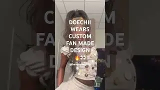 🔥👀DOECHII WEARS CUSTOM FAN MADE DESIGN @handsomegirly