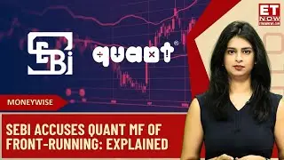 SEBI Raid On Quant MF: What Is Front-Running; How It Impacts Investors | SEBI | Quant MF