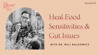 Heal Food Sensitivities & Gut Issues with Dr Will Bulsiewicz [Tips from Fiber Fueled Cookbook]