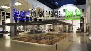 Dünyanın Qədim Ən Böyük Xalçası ''Şeyx Səfi''
