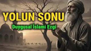 Yolun Sonu - Ömer Sufi | Duygusal İslami Ezgi | 4K Klip