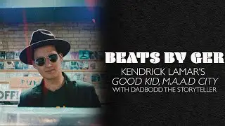 Kendrick Lamar's good kid, m.A.A.d city with Dadbodd The Storyteller