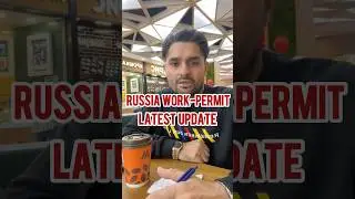 Russia Work-permit latest update 2025 || #russiaworkpermit #russiaworkpermit2025 #russia #moscow