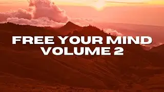 Free Your Mind Meditation Music (Volume 2)