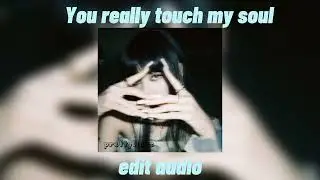you really touch my soul / edit audio