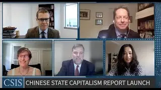 &ldquo;Chinese State Capitalism: Diagnosis and Prognosis&rdquo; Report Launch
