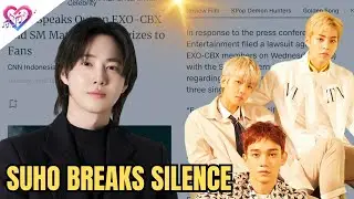 Сухо высказался по поводу конфликта между EXO, CBX и SM Entertainment, извинился перед фанатами |...
