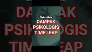 Bahaya Time Leap yang Jarang Disadari... 😱 #steinsgate #shorts #analisisanime #anime #psychology