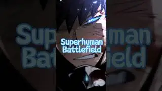 Name: Superhuman Battlefield #manhwa #manga #anime #manhua #webtoon #comics #storytime