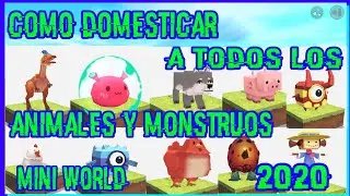 COMO DOMESTICAR ANIMALES Y MONSTRUOS💟MINI WORLD💟