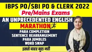 English Marathon|Para Completion/Sentence Rearrangement/Para Jumbles/Word Swap|IBPS PO/SBI PO&Clerk