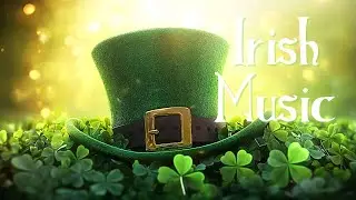 ☘️ Festive & Happy St. Patrick&rsquo;s Day Ambience 🍀 Relaxing Acoustic Guitar Music & Irish Song Mix! 🎩🍀