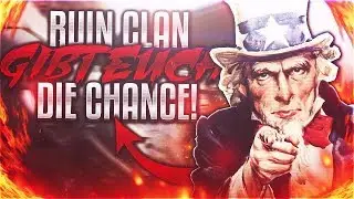 RuiN Clan gibt  EUCH  die Chance !!!