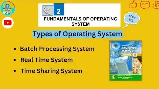 Types of Operating System||Batch Processing||Real Time||Time Sharing@Computing World
