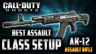 Call of Duty Ghosts | Best Assault Class Setup - Ak-12