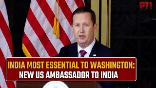 India essential to Washington, both sides actively engaged on trade deal: New US envoy Sergio Gor