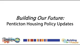Building Our Future: Penticton Housing Policy Updates