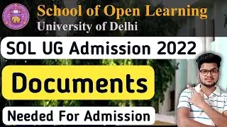 SOL Admission Documents Required 2022 - 2023 | DU SOL Admission Update 2022