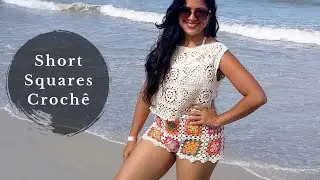 SHORT SQUARE  CROCH&Ecirc; - parte 1