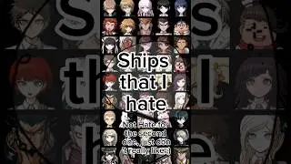 Danganronpa ships I hate // Sorry if I put your fave ship // That_Danganronpa_Fan // #danganronpa