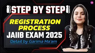 Registration Process For JAIIB Exam 2025 Step by Step | Complete Information by Garima Ma'am