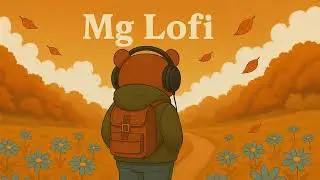 Mg Lofi - Quiet Streets, Loud Thoughts | Daily life Lofi 🌙