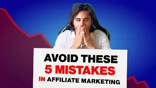 Avoid these 5 Mistakes in Affiliate Marketing | Geetanshu | Richind 💯