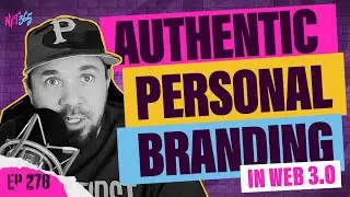 How to build your personal brand for Web 3.0 success! | NFT 365 ep.278