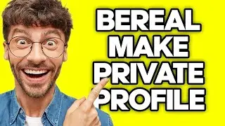 How To Make Private Profile On BeReal (2023)