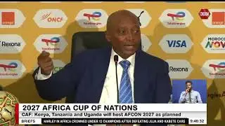 CAF: Kenya, Tanzania and Uganda will host AFCON 2027 as planned