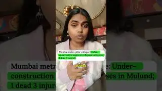 Mumbai Metro Mulund Crash 🚨 1 Dead, 3 Injured | Metro Line 4 Slab Collapse