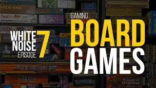 WN: Episode 7 &ndash; Board Games