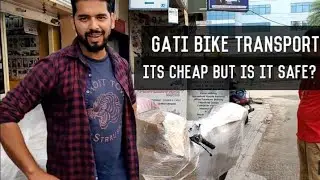 GATI Bike Transport | CHEAPER OPTION TO VRL| BUT Is It SAFE???