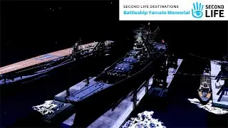 Second Life Destinations - Battleship Yamato Memorial