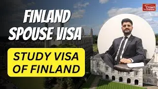 Study in Finland with Spouse  | Study Visa of Finland | Crown Immigration