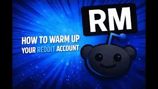 How To Warm Up Your Reddit Account!