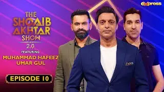 The Shoaib Akhtar Show 2.0 - Episode 10 | Mohammad Hafeez & Umar Gul | Express TV